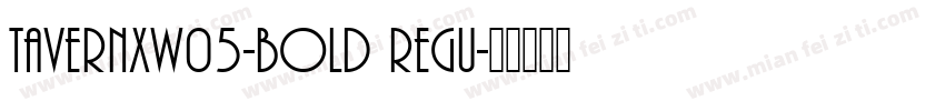 TavernXW05-Bold Regu字体转换